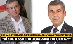 Muhammet Subaşıoğlu'nun İddialarına Tavas'tan Sert Tepki, "Bizde Baskı Da Zorlama Da Olmaz!"
