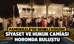 Pamukkale'de Renkli Düğün! Siyaset ve Hukuk Camiası Horonda Buluştu