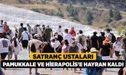 Satranç ustaları Pamukkale ve Hierapolis'e hayran kaldı