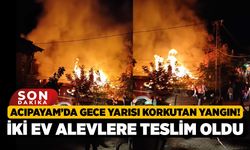 Acıpayam’da Gece Yarısı Korkutan Yangın! İki Ev Alevlere Teslim Oldu