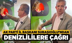 AK Parti İl Başkanı Subaşıoğlu’ndan Denizlililere Çağrı