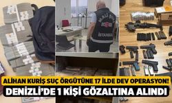 Alihan Kuriş Suç Örgütüne 17 İlde Dev Operasyon! Denizli’de 1 Kişi Gözaltına Alındı