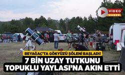 Beyağaç’ta Gökyüzü Şöleni Başladı! 7 Bin Uzay Tutkunu Topuklu Yaylası’na Akın Etti