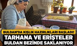 Buldan’da Kışlık Hazırlıkları Başladı! Tarhana ve Erişteler Buldan Bezinde Saklanıyor