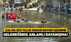 Çal’da 853 Yıllık Sudan Koyun Geçirme Geleneğinde Anlamlı Dayanışma!