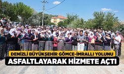 Denizli Büyükşehir Gömce-İmrallı Yolunu Asfaltlayarak Hizmete Açtı