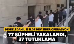 Denizli Dahil 18 İlde Dev Siber Operasyon! 77 Şüpheli Yakalandı, 37 Tutuklama