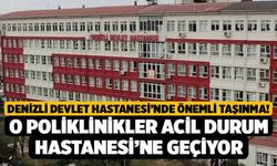 Denizli Devlet Hastanesi’nde Önemli Taşınma! O Poliklinikler Acil Durum Hastanesi’ne Geçiyor