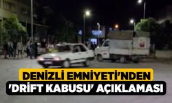 Denizli Emniyeti'nden 'Drift Kabusu' Açıklaması