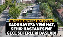 Denizli Ulaşımında Yeni Dönem! Karahayıt’a Yeni Hat, Şehir Hastanesi’ne Gece Seferleri Başladı