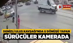 Denizli Ulus Kavşağı’nda U Dönüşü Yapan Sürücüler Kamerada!