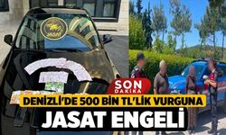 Denizli'de 500 Bin TL'lik Vurguna JASAT Engeli