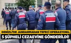 Denizli'de Jandarmadan Tefeci Operasyonu, 5 Şüpheli Cezaevine Gönderildi!