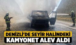 Denizli'de Seyir Halindeki Kamyonet Alev Aldı
