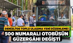 Denizli’de Toplu Ulaşıma Yeni Düzenleme! 500 Numaralı Otobüsün Güzergâhı Değişti