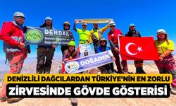 Denizlili Dağcılardan Türkiye’nin En Zorlu Zirvesinde Gövde Gösterisi