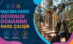 Macera Parkı Güvenlik Donanımı Nasıl Çalışır?