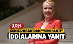 Şeniz Doğan’dan "Yeni Parti" İddialarına Yanıt