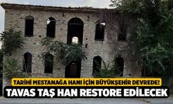 Tarihi Mestanağa Hanı İçin Büyükşehir Devrede! Tavas Taş Han Restore Edilecek