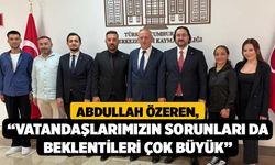 Abdullah Özeren, “Vatandaşlarımızın sorunları da beklentileri çok büyük”