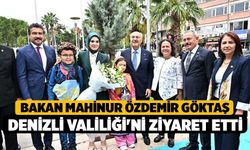 Bakan Mahinur Özdemir Göktaş Denizli Valiliği'ni Ziyaret Etti