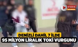 Denizli Dahil 7 İlde 95 Milyon Liralık TOKİ Vurgunu