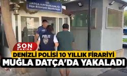 Denizli Polisi 10 Yıllık Firariyi Muğla Datça'da Yakaladı