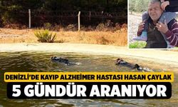 Denizli'de Kayıp Alzheimer Hastası Hasan Çaylak 5 Gündür Aranıyor