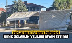 Denizli'de Kitap Kafe Önündeki Kırık Gölgelik Velileri İsyan Ettirdi!