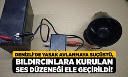 Denizli'de Yasak Avlanmaya Suçüstü, Bıldırcınlara Kurulan Ses Düzeneği Ele Geçirildi!