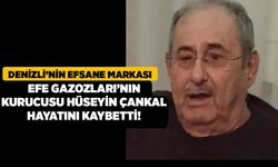 Denizli’nin Efsane Markası Efe Gazozları’nın Kurucusu Hüseyin Çankal Hayatını Kaybetti!