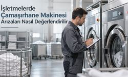 İşletmelerde Çamaşırhane Makinesi Arızaları Nasıl Değerlendirilir?