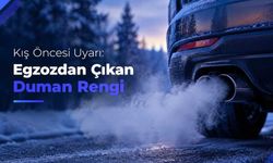 Kış Öncesi Uyarı: Egzozdan Çıkan Duman Rengi