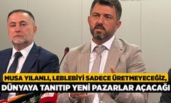 Musa Yılanlı, Leblebiyi Sadece Üretmeyeceğiz, Dünyaya Tanıtıp Yeni Pazarlar Açacağı