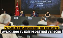 Pamukkale Belediyesi 2 Bin 500 Öğrenciye Aylık 1.500 TL Eğitim Desteği Verecek!