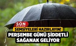 Şemsiyeleri Hazırlayın! Perşembe Günü Şiddetli Sağanak Geliyor
