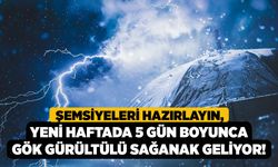 Şemsiyeleri Hazırlayın, Yeni Haftada 5 Gün Boyunca Gök Gürültülü Sağanak Geliyor!