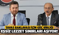 Tavas Baklavası İçin Güç Birliği: Eşsiz Lezzet Sınırları Aşıyor!