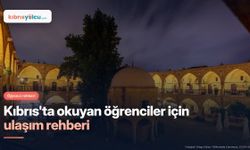 Kıbrıs'ta Okuyan Öğrenciler ve Aileleri İçin Ulaşım Rehberi