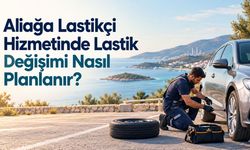 Aliağa Lastikçi Hizmetinde Lastik Değişimi Nasıl Planlanır?