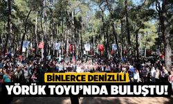 Binlerce Denizlili Yörük Toyu’nda Buluştu!