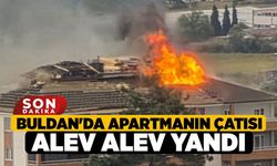 Buldan'da Apartmanın Çatısı Alev Alev Yandı