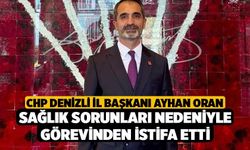 CHP Denizli İl Başkanı Ayhan Oran Sağlık Sorunları Nedeniyle Görevinden İstifa Etti