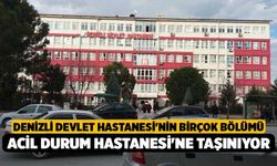 Denizli Devlet Hastanesi'nin Birçok Bölümü Acil Durum Hastanesi'ne Taşınıyor