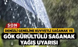 Denizli Geneline Kuvvetli Sağanak ve Gök Gürültülü Sağanak Yağış Uyarısı