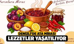 Denizli'de Ata Mirası Lezzetler Yaşatılıyor