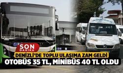Denizli’de Toplu Ulaşıma Zam Geldi, Otobüs 35 TL, Minibüs 40 TL Oldu!
