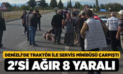 Denizli'de Traktör ile Servis Minibüsü Çarpıştı, 2'si Ağır 8 Yaralı!