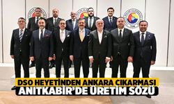 DSO Heyetinden Ankara Çıkarması: Anıtkabir’de Üretim Sözü, TOBB’da Titanyum Yatırımı Zirvesi!