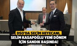 DSO'da Seçim Heyecanı, Selim Kasapoğlu Yeni Dönem İçin Sandık Başında!